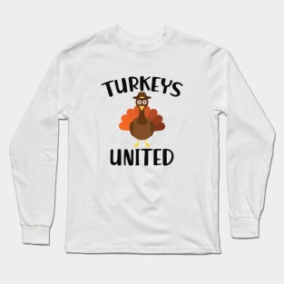 Turkey - Turkeys United Long Sleeve T-Shirt